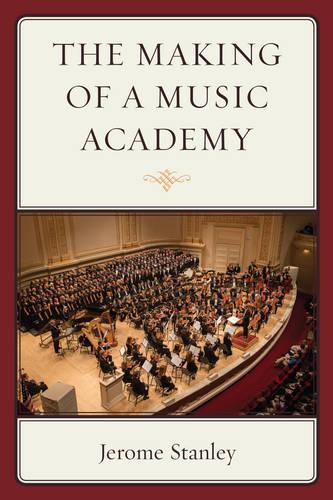 Бумажная книга «The Making of a Music Academy», автор Джером Стэнли - фото №1