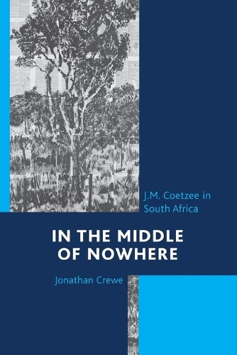Бумажная книга «In the Middle of Nowhere: J.M. Coetzee in South Africa», автор Джонатан Кру - фото №1