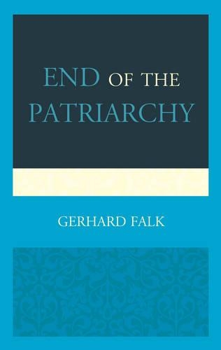 Паперова книга «End of the Patriarchy», автор Герхард Фальк - фото №1
