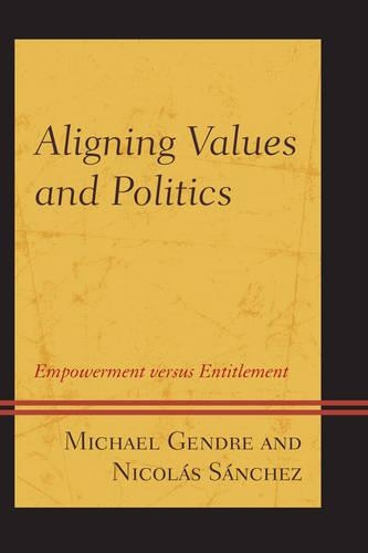 Бумажная книга «Aligning Values and Politics: Empowerment Versus Entitlement», авторов Майкл Жандр, Николя Санчес - фото №1