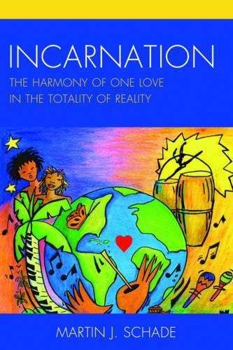 Паперова книга «Incarnation: The Harmony of One Love in the Totality of Reality», автор Мартін Дж. Шейд - фото №1