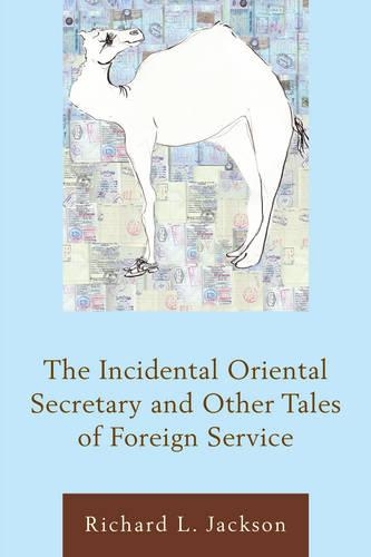Паперова книга «The Incidental Oriental Secretary and Other Tales of Foreign Service», автор Річард Л. Джексон - фото №1