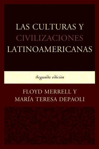 Бумажная книга «Las Culturas y Civilizaciones Latinoamericanas», авторов Флойд Меррелл, Мария Тереза ДеПаоли - фото №1