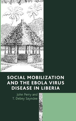 Бумажная книга «Social Mobilization and the Ebola Virus Disease in Liberia», автор Т. Деби Сайнди - фото №1