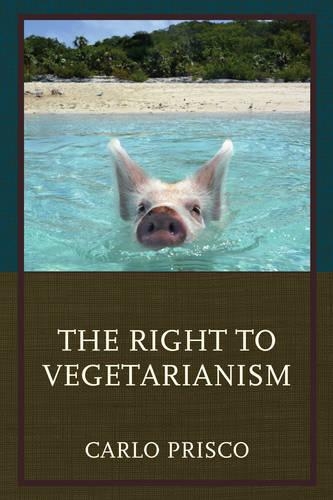 Бумажная книга «The Right to Vegetarianism», автор Карло Приско - фото №1