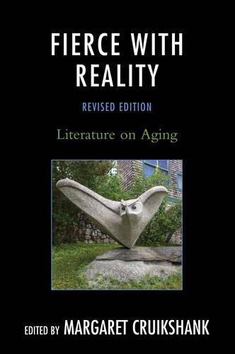 Бумажная книга «Fierce with Reality: Literature on Aging», автор Маргарет Круикшанк - фото №1