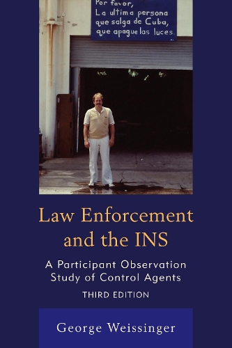 Бумажная книга «Law Enforcement and the INS: A Participant Observation Study of Control Agents», автор Джордж Вайсингер - фото №1