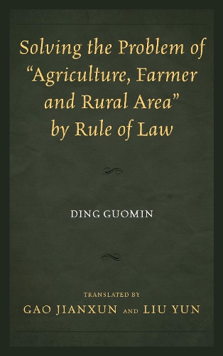 Паперова книга «Solving the Problem of "Agriculture, Farmer, and Rural Area" by Rule of Law», автор Дін Гуомін - фото №1