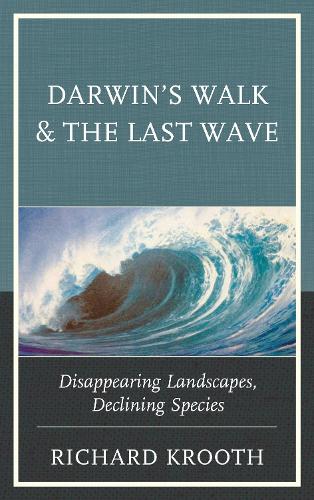 Бумажная книга «Darwin's Walk and The Last Wave: Disappearing Landscapes, Declining Species», автор Ричард Крут - фото №1