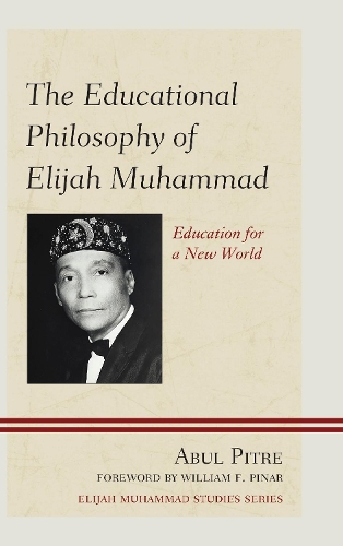 Бумажная книга «The Educational Philosophy of Elijah Muhammad: Education for a New World», автор Абул Питр - фото №1