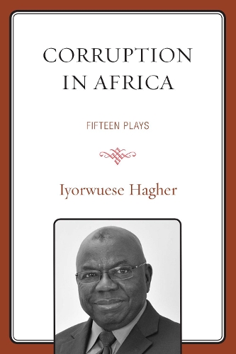 Бумажная книга «Corruption In Africa: Fifteen Plays», автор Ийорвуэс Хагер - фото №1