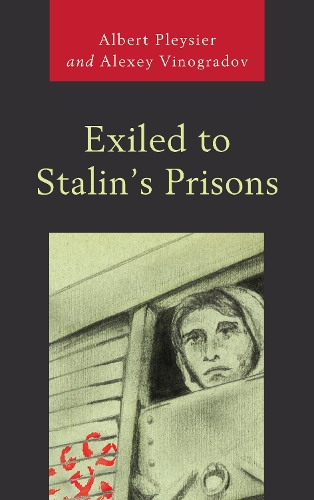 Бумажная книга «Exiled to Stalin's Prisons», авторов Альберт Плейсье, Алексей Виноградов - фото №1