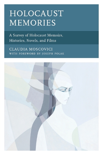 Паперова книга «Holocaust Memories: A Survey of Holocaust Memoirs, Histories, Novels, and Films», автор Клаудія Московічі - фото №1