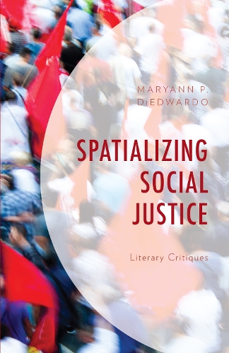Бумажная книга «Spatializing Social Justice: Literary Critiques», автор Мэриэнн П. ДиЭдвардо - фото №1