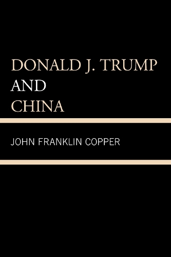 Паперова книга «Donald J. Trump and China», автор Джон Франклін Копер - фото №1