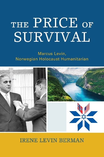 Бумажная книга «The Price of Survival: Marcus Levin, Norwegian Holocaust Humanitarian», автор Ирен Левин Берман - фото №1