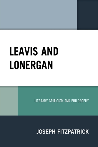 Паперова книга «Leavis and Lonergan: Literary Criticism and Philosophy», автор Джозеф Фіцпатрік - фото №1