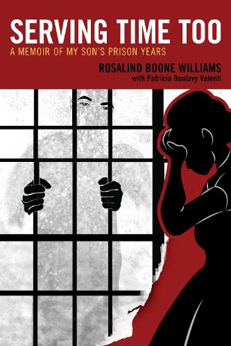 Паперова книга «Serving Time Too: A Memoir of My Son's Prison Years», автор Розалінда Бун Вільямс - фото №1