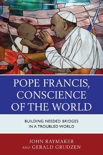 Бумажная книга «Pope Francis, Conscience of the World: Building Needed Bridges in a Troubled World», авторов Джеральд Грудзен, Джон Реймейкер - фото №1