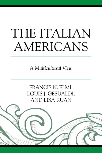 Бумажная книга «The Italian Americans: A Multicultural View», авторов Фрэнсис Н. Элми, Лиза Куан, Луис Дж. Джезуальди - фото №1