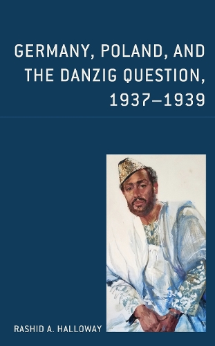 Бумажная книга «Germany, Poland, and the Danzig Question, 1937–1939», автор Рашид А. Халлоуэй - фото №1