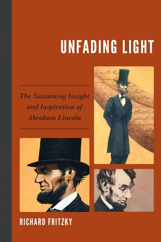 Бумажная книга «Unfading Light: The Sustaining Insight and Inspiration of Abraham Lincoln», автор Ричард Фрицки - фото №1