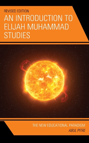 Бумажная книга «An Introduction to Elijah Muhammad Studies: The New Educational Paradigm», автор Абул Питр - фото №1
