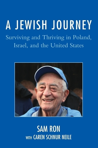 Бумажная книга «A Jewish Journey: Surviving and Thriving in Poland, Israel, and the United States», автор Сэм Рон - фото №1