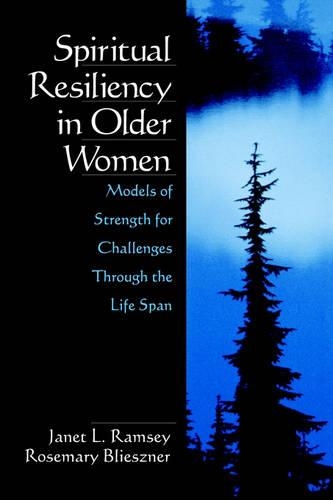 Бумажная книга «Spiritual Resiliency in Older Women: Models of Strength for Challenges through the Life Span», авторов Джанет Л. Рэмси, Розмари Близзнер - фото №1