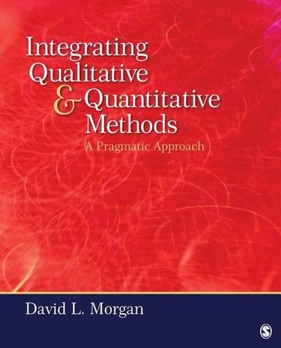 Паперова книга «Integrating Qualitative and Quantitative Methods: A Pragmatic Approach», автор Девід Л. Морган - фото №1