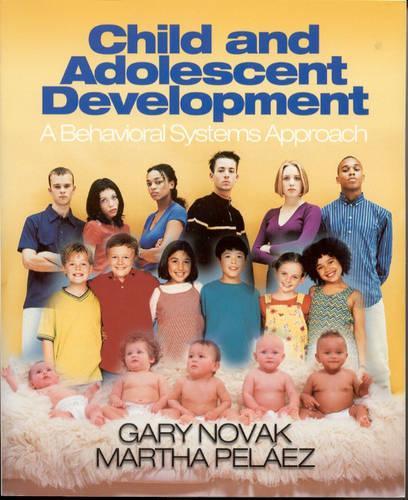 Бумажная книга «Child and Adolescent Development: A Behavioral Systems Approach», авторов Гэри Д. Новак, Марта Пелаэс - фото №1