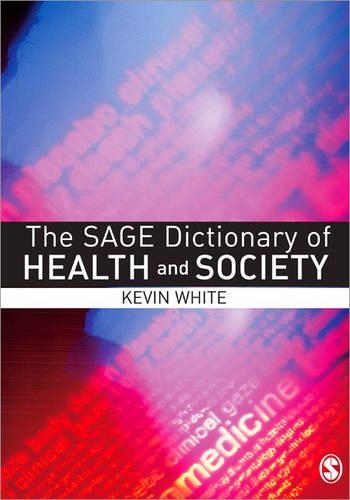 Паперова книга «The SAGE Dictionary of Health and Society», автор Кевін Вайт - фото №1