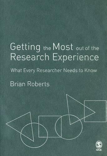 Бумажная книга «Getting the Most Out of the Research Experience: What Every Researcher Needs to Know», автор Брайан Э. Робертс - фото №1