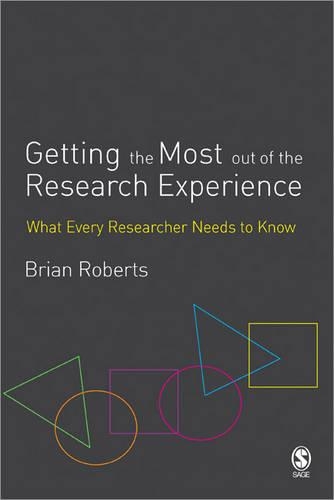 Бумажная книга «Getting the Most Out of the Research Experience: What Every Researcher Needs to Know», автор Брайан Э. Робертс - фото №1