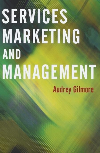 Бумажная книга «Services Marketing and Management», автор Одри Гилмор - фото №1