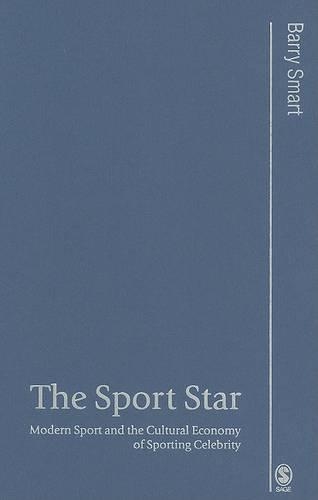 Бумажная книга «The Sport Star: Modern Sport and the Cultural Economy of Sporting Celebrity», автор Барри Смарт - фото №1