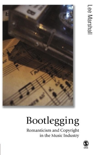 Бумажная книга «Bootlegging: Romanticism and Copyright in the Music Industry», автор Ли Маршалл - фото №1