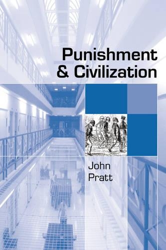 Бумажная книга «Punishment and Civilization: Penal Tolerance and Intolerance in Modern Society», автор Джон Пратт - фото №1