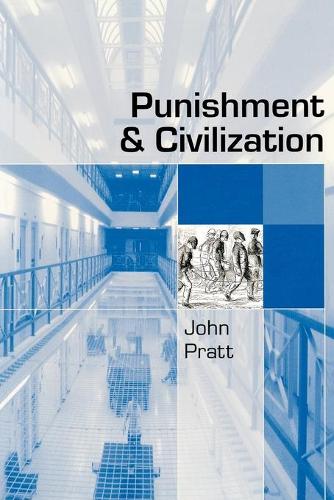Бумажная книга «Punishment and Civilization: Penal Tolerance and Intolerance in Modern Society», автор Джон Пратт - фото №1