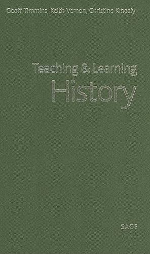 Паперова книга «Teaching and Learning History», авторів Крістін Кінейлі, Джефф Тіммінс, Кіт Вернон - фото №1