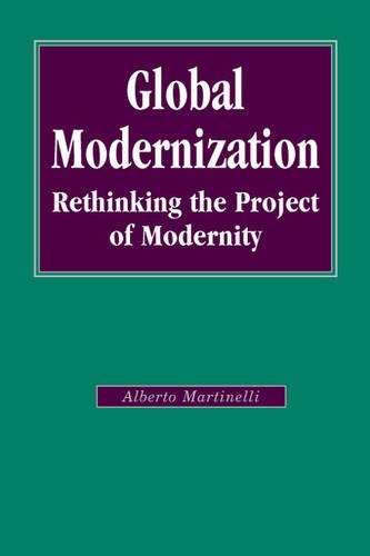 Бумажная книга «Global Modernization: Rethinking the Project of Modernity», автор Альберто Мартинелли - фото №1