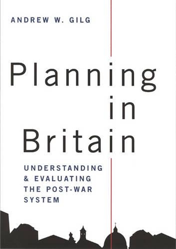 Паперова книга «Planning in Britain: Understanding and Evaluating the Post-War System», автор Ендрю Гілг - фото №1