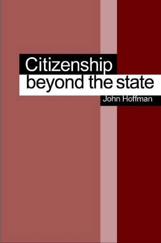 Бумажная книга «Citizenship Beyond the State», автор Джон Хоффман - фото №1