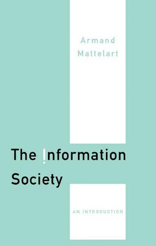 Бумажная книга «The Information Society: An Introduction», автор Арманд Маттеларт - фото №1