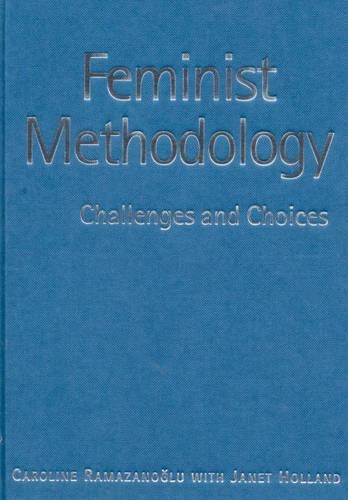 Бумажная книга «Feminist Methodology: Challenges and Choices», авторов Кэролайн Рамазаноглу, Джанет Холланд - фото №1