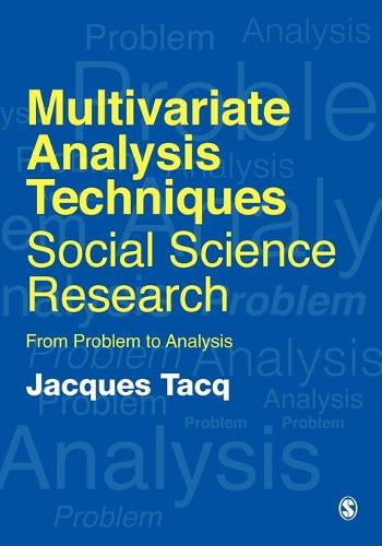 Бумажная книга «Multivariate Analysis Techniques in Social Science Research: From Problem to Analysis», автор Жак Такк - фото №1
