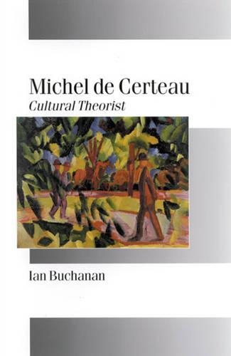 Бумажная книга «Michel de Certeau: Cultural Theorist», автор Ян Бьюкенен - фото №1