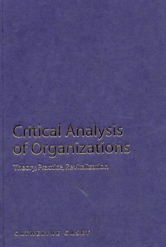 [object Object] «Critical Analysis of Organizations: Theory, Practice, Revitalization», автор Кэтрин Кейси - фото №1