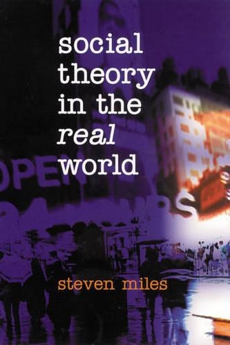 Бумажная книга «Social Theory in the Real World», автор Стивен Майлз - фото №1