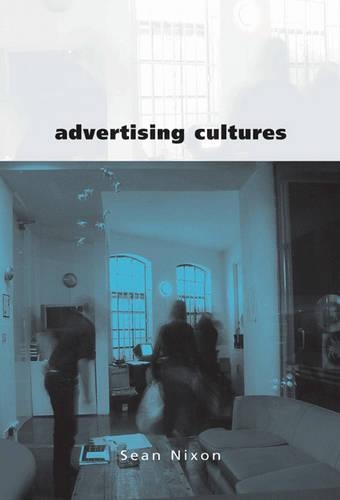 Паперова книга «Advertising Cultures: Gender, Commerce, Creativity», автор Шон Ніксон - фото №1